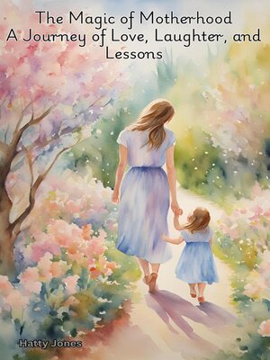 cover image of The Magic of Motherhood